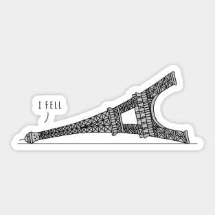 I Fell Eiffel Tower Sticker